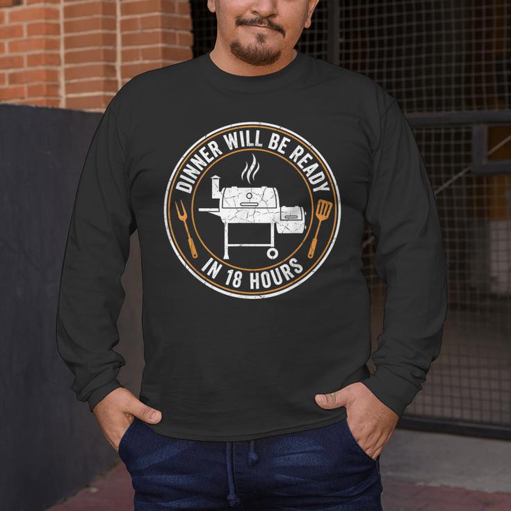 BBQ Dad Dinner Will Be Ready In 18 Hours Smoking Meat Men's Long Sleeve T-Shirt