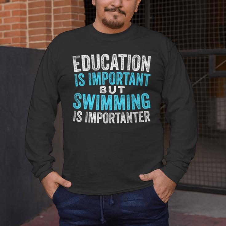 Education Is Important But Swimming Is Importanter Swimmer Men's Long Sleeve T-Shirt Education Is Important But Swimming Is Importanter Swimmer Men's Long Sleeve T-Shirt