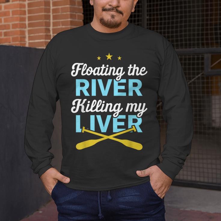 Floating The River Killing My Liver Canoe Kayak Trip Men's Long Sleeve T-Shirt