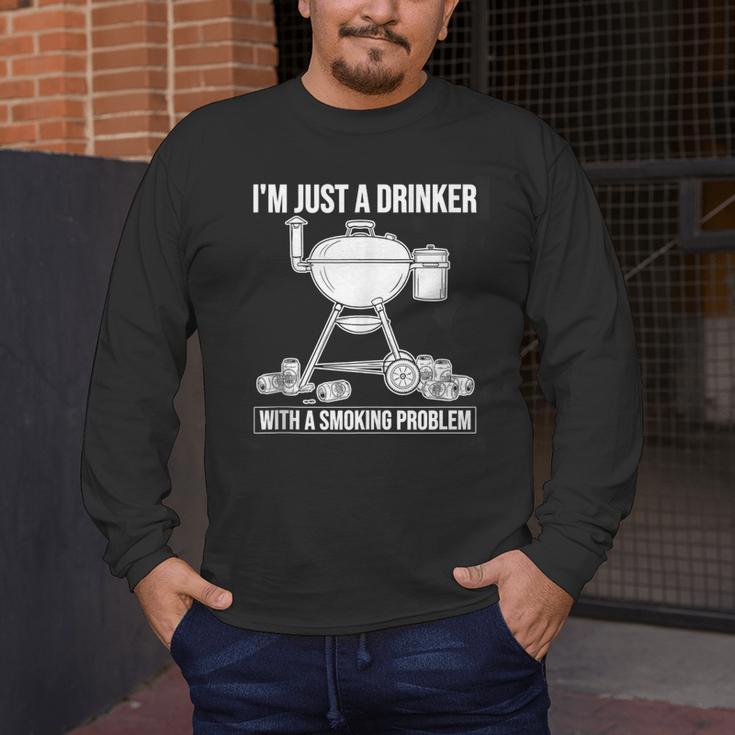 I'm Just A Drinker With A Smoking Problem BBQ Dads Grilling Men's Long Sleeve T-Shirt I'm Just A Drinker With A Smoking Problem BBQ Dads Grilling Men's Long Sleeve T-Shirt