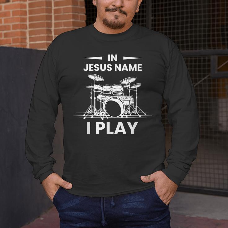 In Jesus Name I Play Drummer Drum Kit Men's Long Sleeve T-Shirt In Jesus Name I Play Drummer Drum Kit Men's Long Sleeve T-Shirt