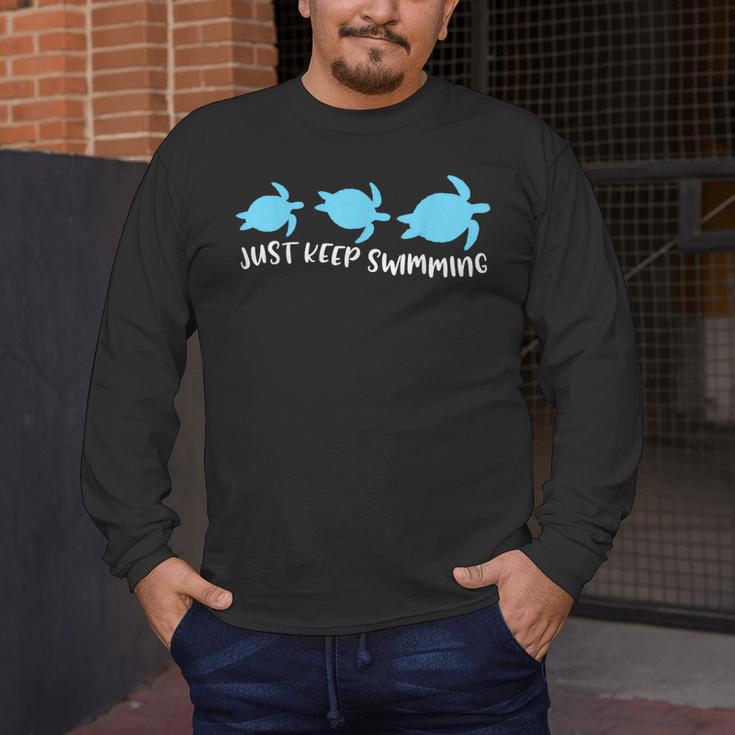 Just Keep Swimming Sea Turtle Swimmer Swim Team Coach Men's Long Sleeve T-Shirt Just Keep Swimming Sea Turtle Swimmer Swim Team Coach Men's Long Sleeve T-Shirt