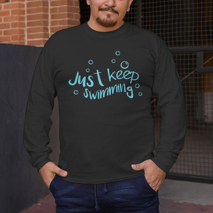 Just Keep Swimming Just Keep Swimming T's & More Men's Long Sleeve T-Shirt Just Keep Swimming Just Keep Swimming T's & More Men's Long Sleeve T-Shirt