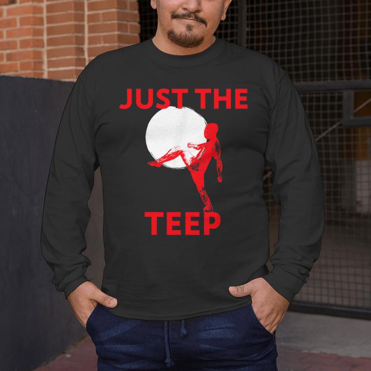 Just The Teep MMA Muay Thai Kick Jiu-Jitsu Fighting Men's Long Sleeve T-Shirt Just The Teep MMA Muay Thai Kick Jiu-Jitsu Fighting Men's Long Sleeve T-Shirt