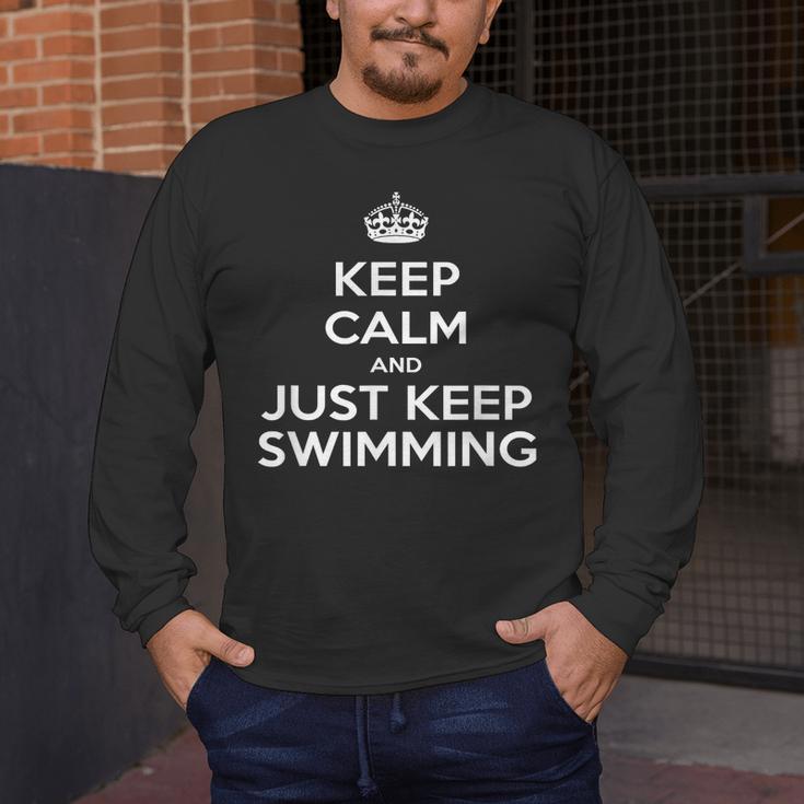 Keep Calm & Just Keep Swimming Men's Long Sleeve T-Shirt Keep Calm & Just Keep Swimming Men's Long Sleeve T-Shirt