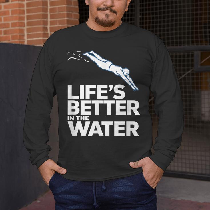Life Is The Better In The Water Swimming Swimmers Men's Long Sleeve T-Shirt Life Is The Better In The Water Swimming Swimmers Men's Long Sleeve T-Shirt