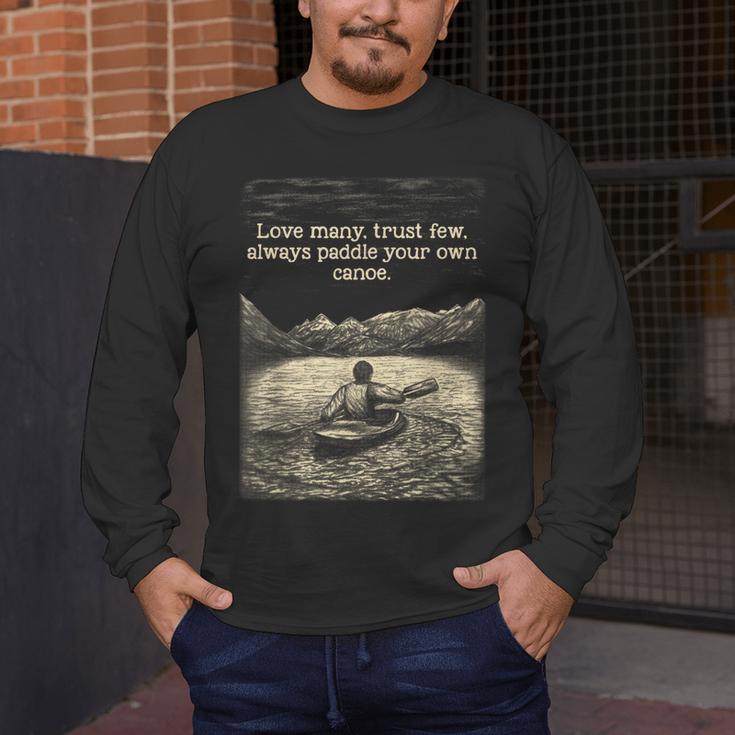 Love Many Trust Few Always Paddle Your Own Canoe Tee Men's Long Sleeve T-Shirt