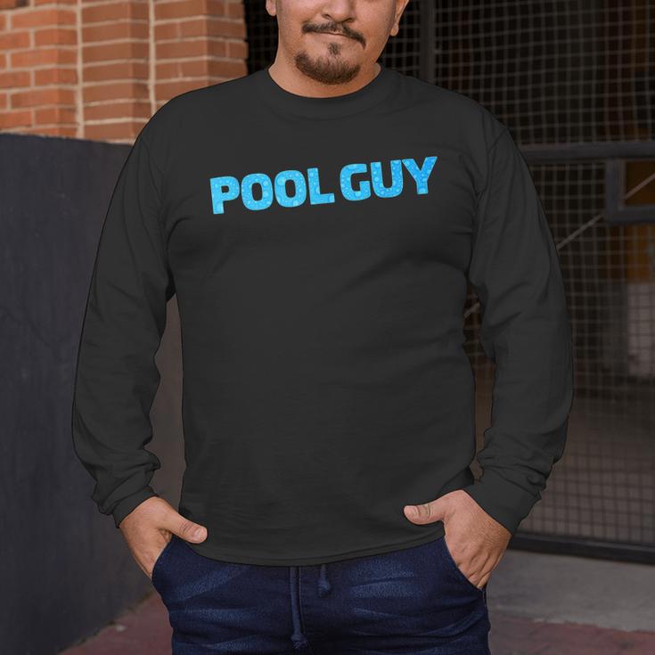 Pool Guy Swimming Pool Service Men's Long Sleeve T-Shirt Pool Guy Swimming Pool Service Men's Long Sleeve T-Shirt