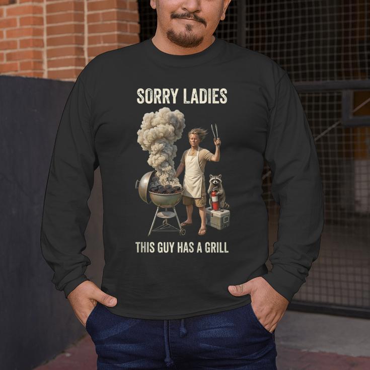 Sorry Ladies This Guy Has A Grill BBQ Dad Men Lover Men's Long Sleeve T-Shirt Sorry Ladies This Guy Has A Grill BBQ Dad Men Lover Men's Long Sleeve T-Shirt