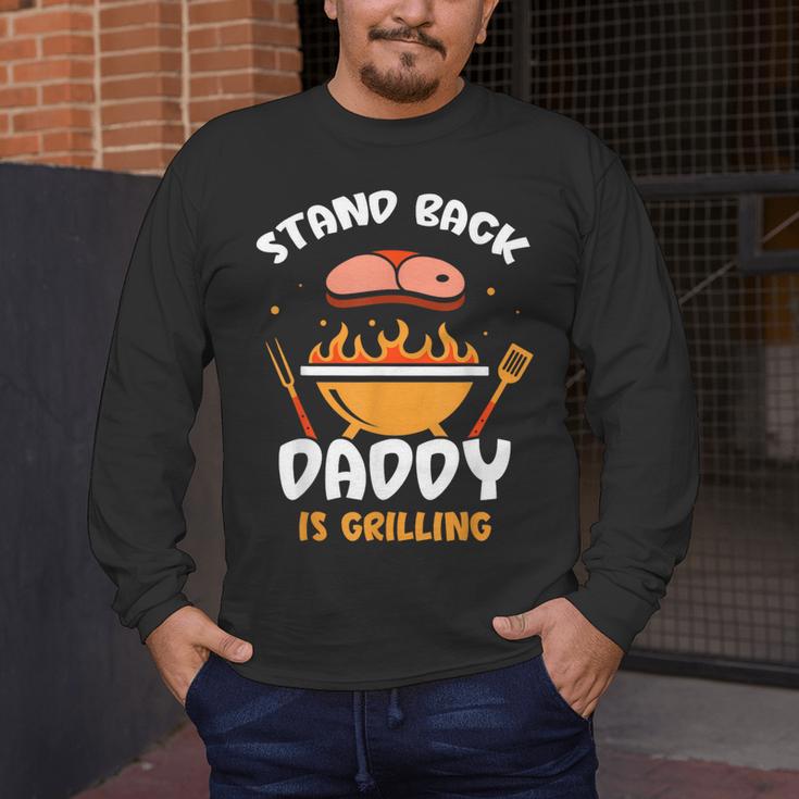 Stand Back Daddy Is Grilling Grill Meat Barbecue Bbq Dad Men's Long Sleeve T-Shirt