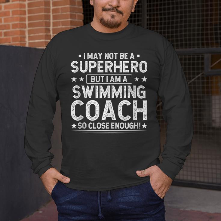 Superhero Swimming Coach Swimming Coach Humor Men's Long Sleeve T-Shirt Superhero Swimming Coach Swimming Coach Humor Men's Long Sleeve T-Shirt