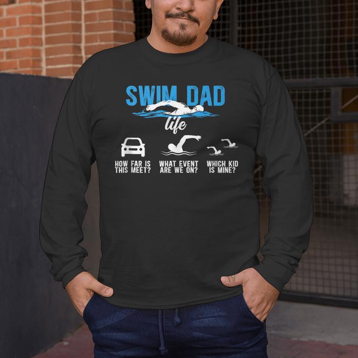 Swim Dad Life Swimming Dad Of A Swimmer Father Men's Long Sleeve T-Shirt Swim Dad Life Swimming Dad Of A Swimmer Father Men's Long Sleeve T-Shirt