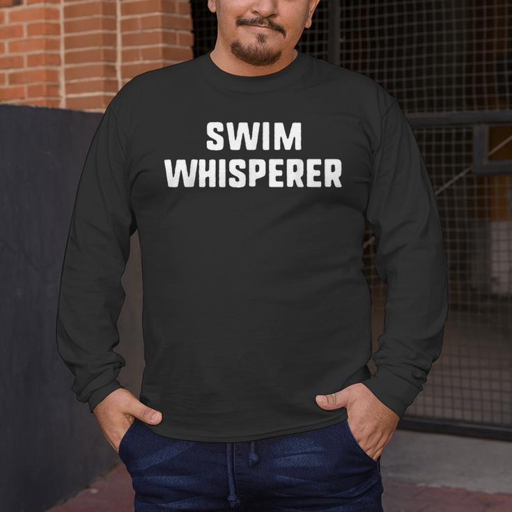 Swim Whisperer Swimming Coach Teacher Instructor Men's Long Sleeve T-Shirt Swim Whisperer Swimming Coach Teacher Instructor Men's Long Sleeve T-Shirt
