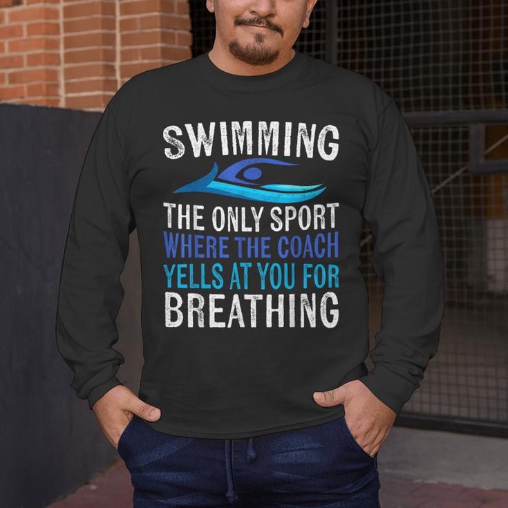 Swimming Only Sport Where The Coach Swimmer Swim Team Men's Long Sleeve T-Shirt