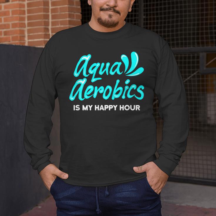 Swimming Water Aerobics Lover Aqua Aerobics Is My Happy Hour Men's Long Sleeve T-Shirt Swimming Water Aerobics Lover Aqua Aerobics Is My Happy Hour Men's Long Sleeve T-Shirt