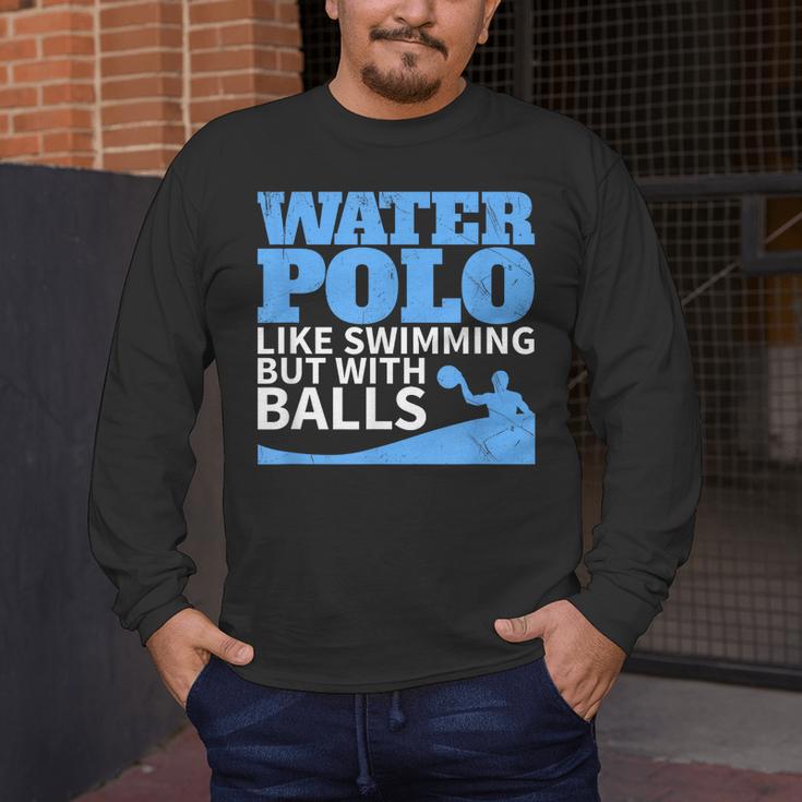 Water Polo Like Swimming But With Balls T-Shirt Men's Long Sleeve T-Shirt Water Polo Like Swimming But With Balls T-Shirt Men's Long Sleeve T-Shirt