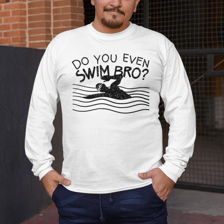 Do You Even Swim Bro Swimming Training Swimmer Men's Long Sleeve T-Shirt Do You Even Swim Bro Swimming Training Swimmer Men's Long Sleeve T-Shirt