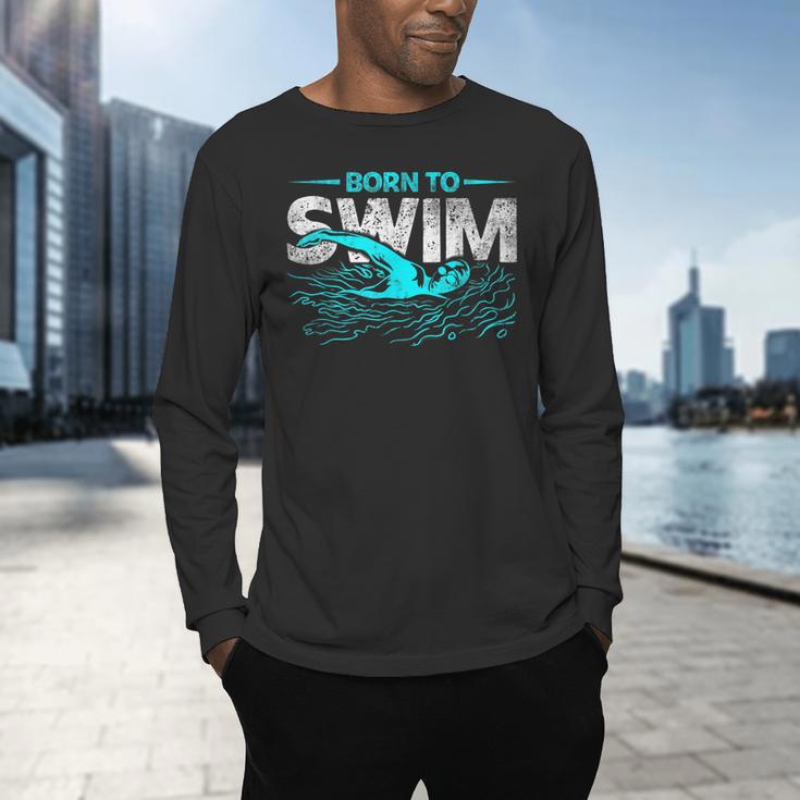 Born To Swim Swimmers For Swimming Athlete Men's Long Sleeve T-Shirt