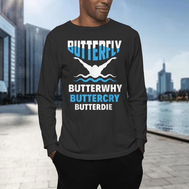 Butterfly Butterwhy Buttercry Swimming Swimmer Men's Long Sleeve T-Shirt Butterfly Butterwhy Buttercry Swimming Swimmer Men's Long Sleeve T-Shirt
