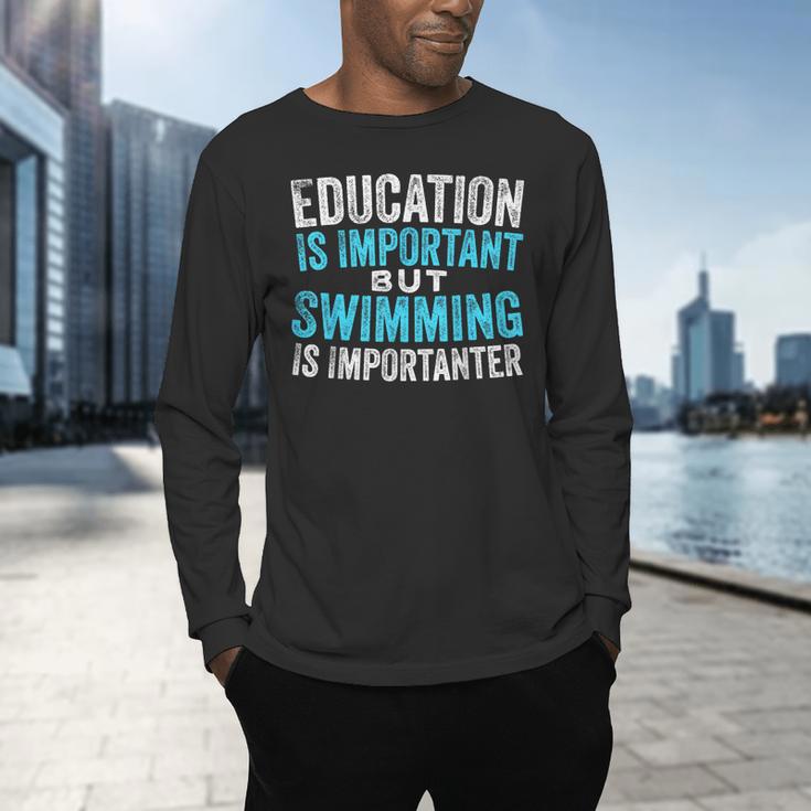 Education Is Important But Swimming Is Importanter Swimmer Men's Long Sleeve T-Shirt Education Is Important But Swimming Is Importanter Swimmer Men's Long Sleeve T-Shirt