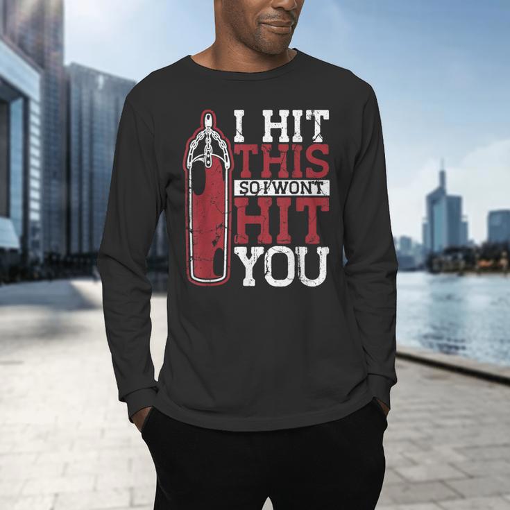 I Hit This So I Won't Hit You Kickboxer Fan Muay Thai Boxing Men's Long Sleeve T-Shirt