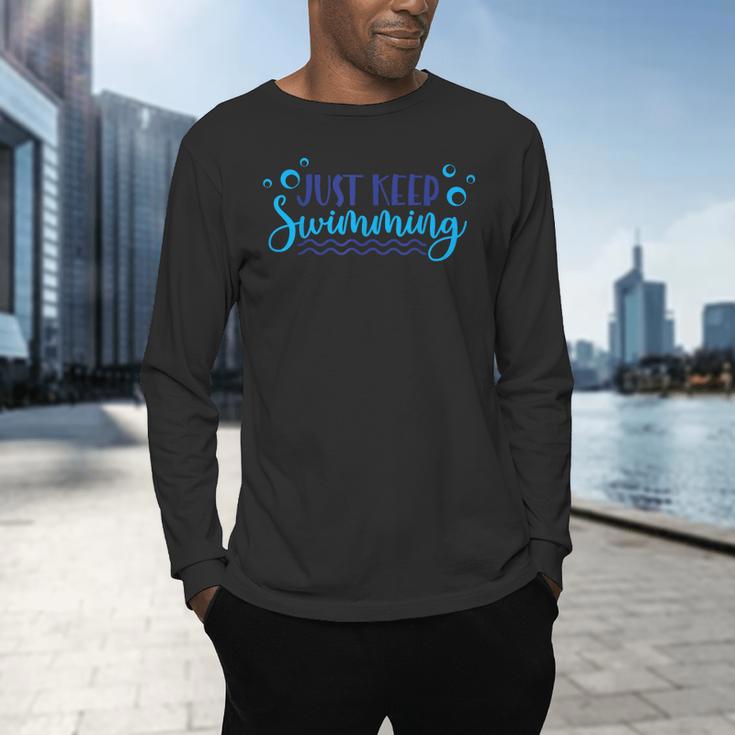 Just Keep Swimming I Love Swimming Men's Long Sleeve T-Shirt
