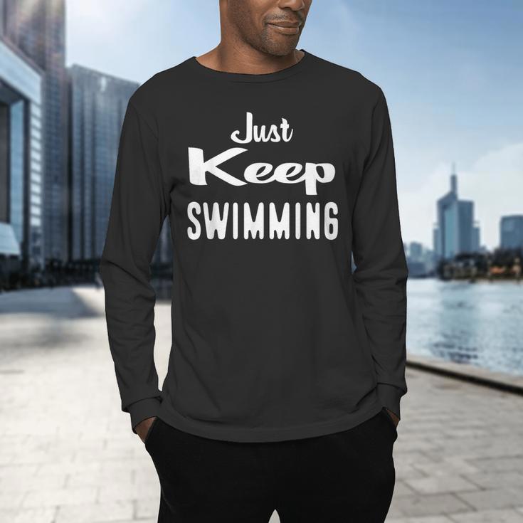Just Keep Swimming T-Shirt Men's Long Sleeve T-Shirt
