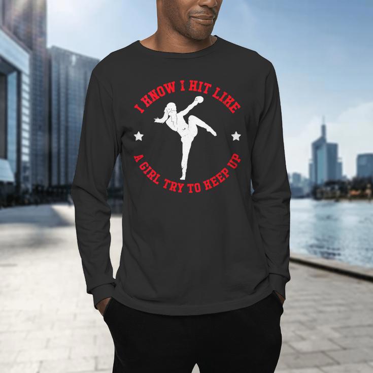 I Know I Hit Like A Girl Try To Keep Up Muay Thai Boxing Men's Long Sleeve T-Shirt