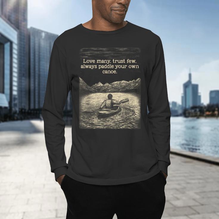 Love Many Trust Few Always Paddle Your Own Canoe Tee Men's Long Sleeve T-Shirt
