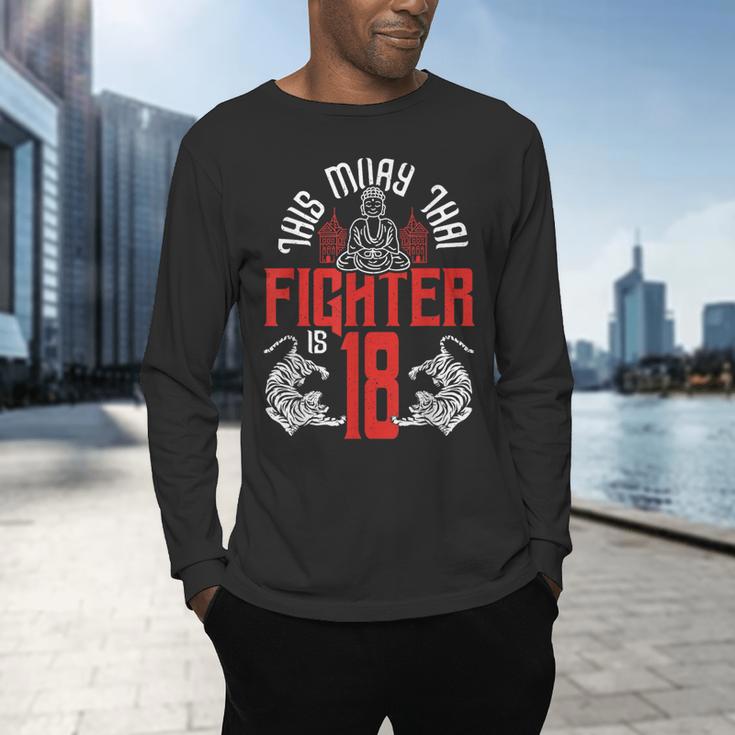 Muay Thai Fighter Is 18 Thai Boxing Muay Thai 18th Birthday Men's Long Sleeve T-Shirt