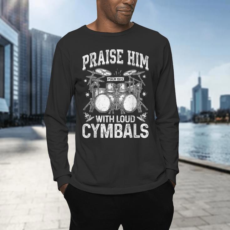 Praise Him With Loud Cymbals Psalm 150-5 Vintage Drum Kit Men's Long Sleeve T-Shirt Praise Him With Loud Cymbals Psalm 150-5 Vintage Drum Kit Men's Long Sleeve T-Shirt