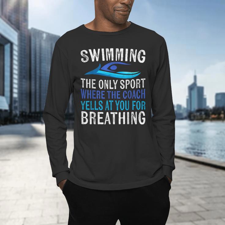 Swimming Only Sport Where The Coach Swimmer Swim Team Men's Long Sleeve T-Shirt