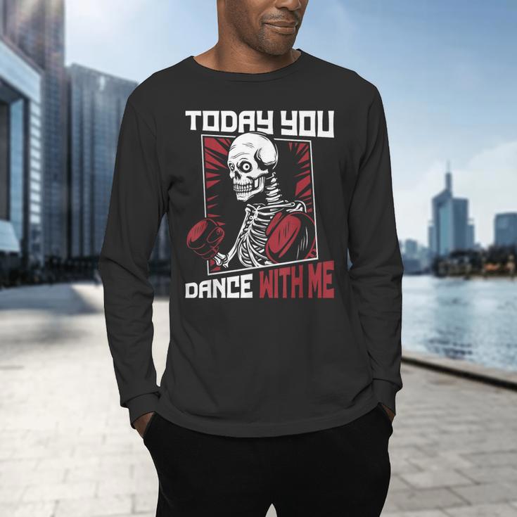 Today You Dance With Me Professional Boxer Muay Thai Boxing Men's Long Sleeve T-Shirt Today You Dance With Me Professional Boxer Muay Thai Boxing Men's Long Sleeve T-Shirt