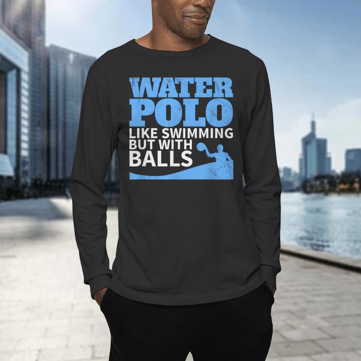Water Polo Like Swimming But With Balls T-Shirt Men's Long Sleeve T-Shirt Water Polo Like Swimming But With Balls T-Shirt Men's Long Sleeve T-Shirt