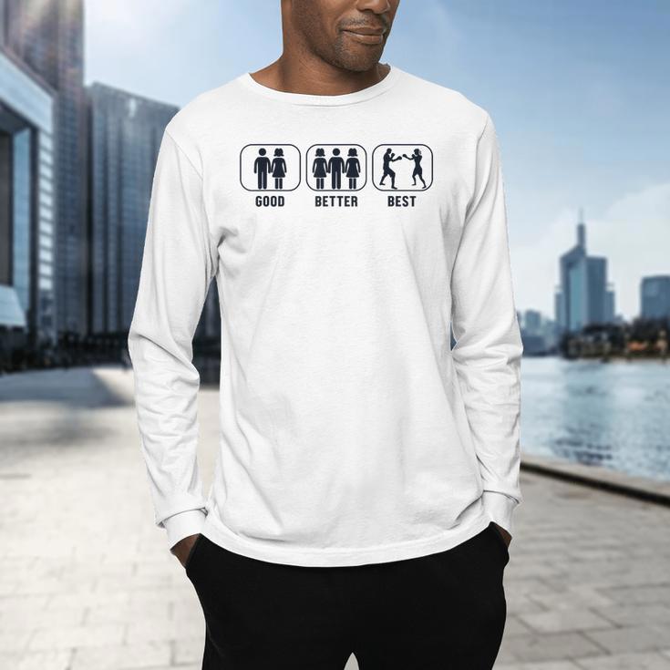 Good Better Best Boxer Kickboxer Fan Muay Thai Boxing Men's Long Sleeve T-Shirt