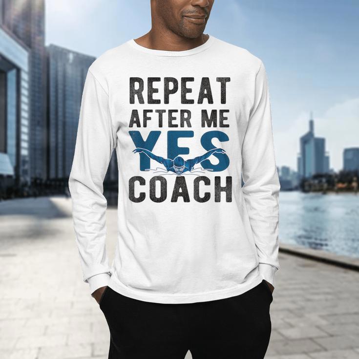 Repeat Yes Swim Coach Swimming Coach Men's Long Sleeve T-Shirt Repeat Yes Swim Coach Swimming Coach Men's Long Sleeve T-Shirt