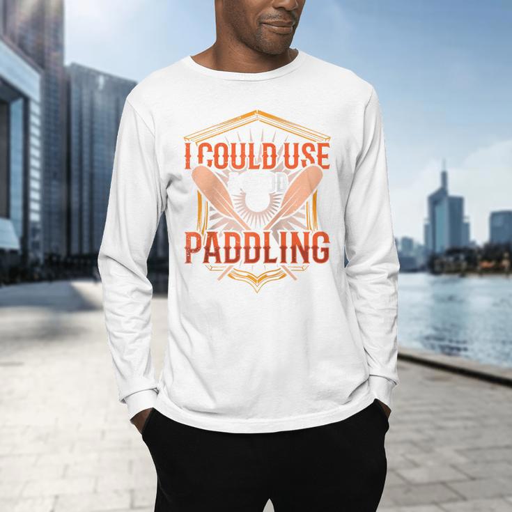 I Could Use A Good Paddling Canoe Canoeing Paddle Men Women Raglan Baseball Tee Men's Long Sleeve T-Shirt