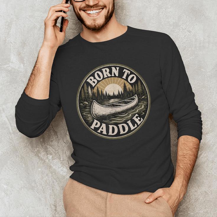 Born To Paddle Canoe Vintage Outdoor Adventure Men's Long Sleeve T-Shirt