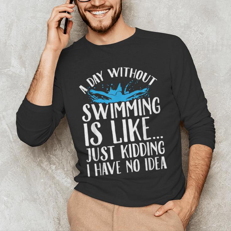 A Day Without Swimming Is Like Swimming Swimmer T-Shirt Men's Long Sleeve T-Shirt