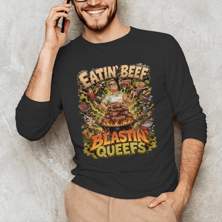 Eatin Beef Blastin Queefs BBQ Dad Grill Cookout Meme Men's Long Sleeve T-Shirt