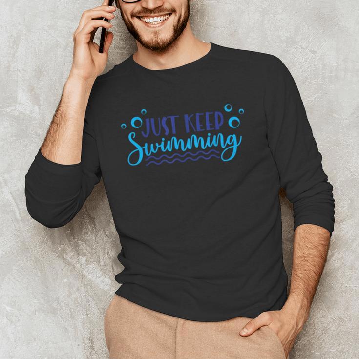 Just Keep Swimming I Love Swimming Men's Long Sleeve T-Shirt