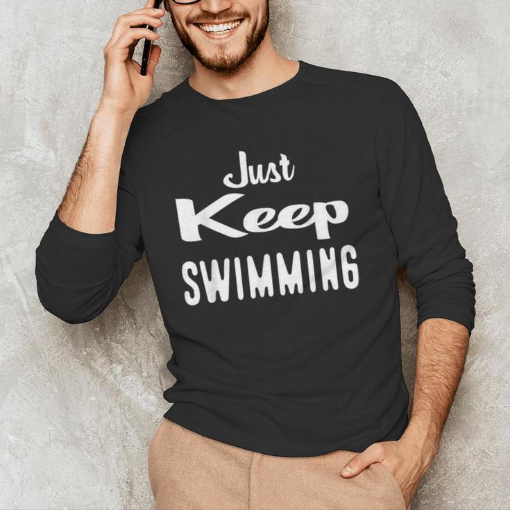 Just Keep Swimming T-Shirt Men's Long Sleeve T-Shirt