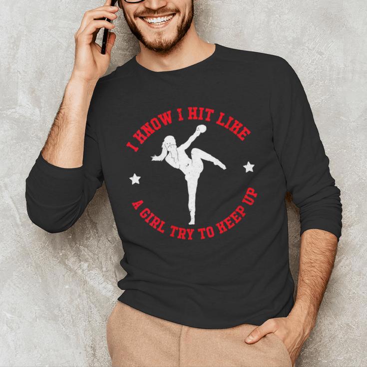 I Know I Hit Like A Girl Try To Keep Up Muay Thai Boxing Men's Long Sleeve T-Shirt