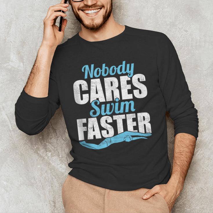Nobody Cares Swim Faster Swimming Swim Team Men's Long Sleeve T-Shirt Nobody Cares Swim Faster Swimming Swim Team Men's Long Sleeve T-Shirt