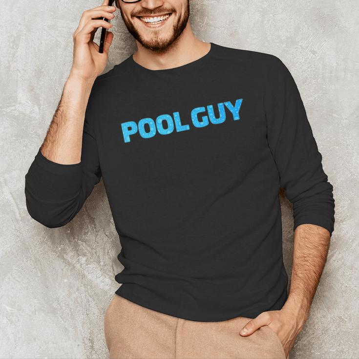 Pool Guy Swimming Pool Service Men's Long Sleeve T-Shirt Pool Guy Swimming Pool Service Men's Long Sleeve T-Shirt