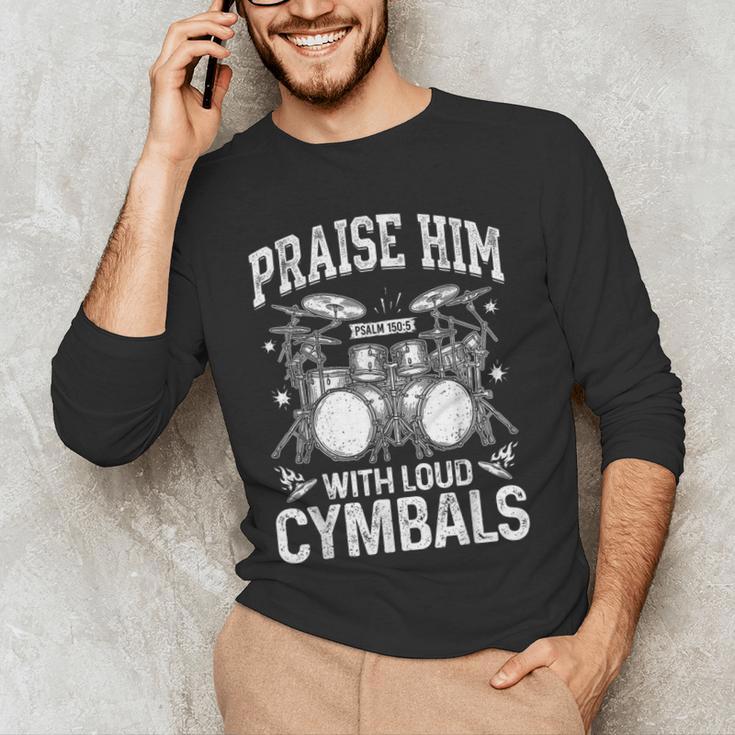 Praise Him With Loud Cymbals Psalm 150-5 Vintage Drum Kit Men's Long Sleeve T-Shirt Praise Him With Loud Cymbals Psalm 150-5 Vintage Drum Kit Men's Long Sleeve T-Shirt