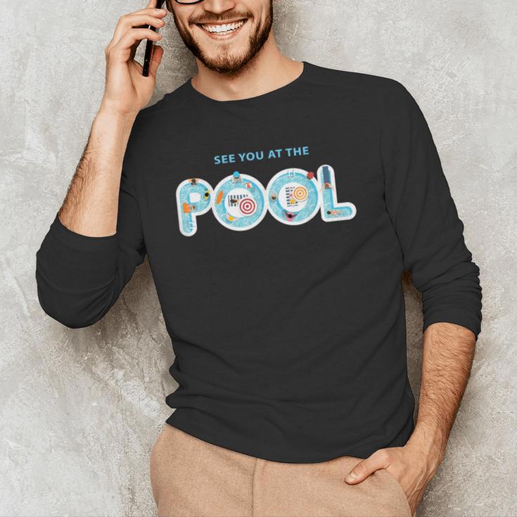 See You At The Pool Summer Swimming Pool Men's Long Sleeve T-Shirt See You At The Pool Summer Swimming Pool Men's Long Sleeve T-Shirt