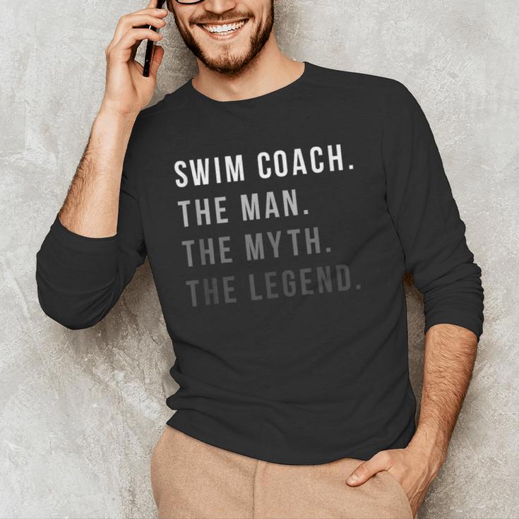 Swim Coach The Man The Myth The Legend Swimming Coach Men's Long Sleeve T-Shirt Swim Coach The Man The Myth The Legend Swimming Coach Men's Long Sleeve T-Shirt