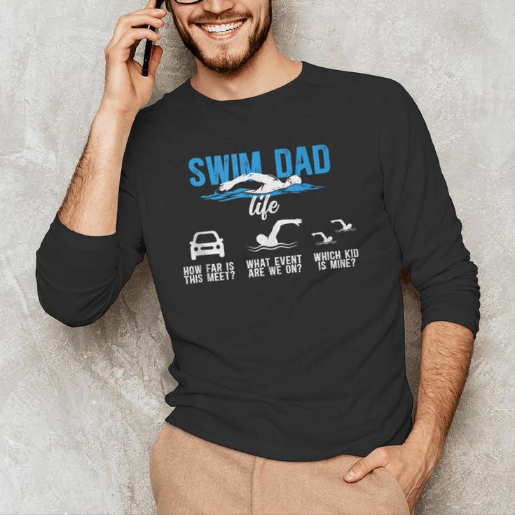 Swim Dad Life Swimming Dad Of A Swimmer Father Men's Long Sleeve T-Shirt Swim Dad Life Swimming Dad Of A Swimmer Father Men's Long Sleeve T-Shirt