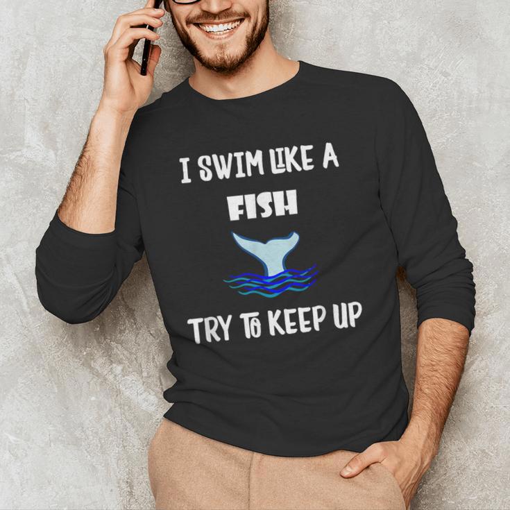 Swim Like a Fish Swimming Sport ExerciseShirt Dk Men's Long Sleeve T-Shirt Swim Like a Fish Swimming Sport ExerciseShirt Dk Men's Long Sleeve T-Shirt